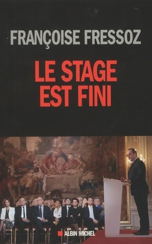Le stage est fini - Françoise Fressoz - Livre