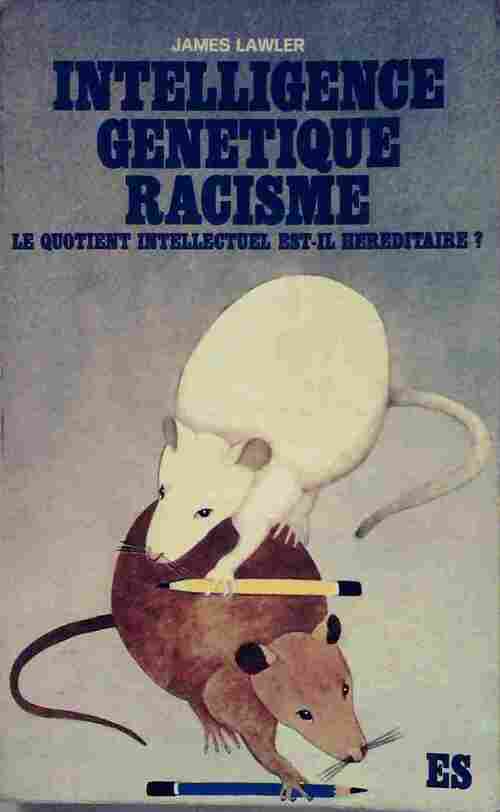 Intelligence, génétique, racisme - James Lawler - Livre