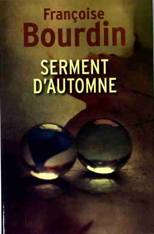 Serment d'automne - Françoise Bourdin - Livre