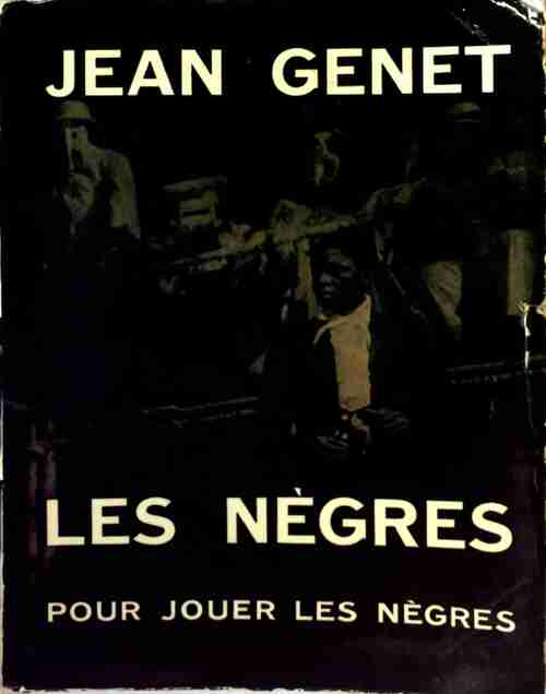 Les nègres - Jean Genet - Livre