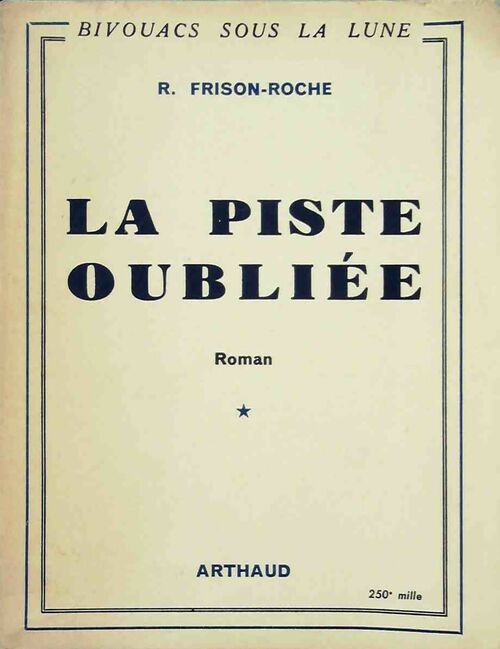 La piste oubliée - Roger Frison-Roche - Livre