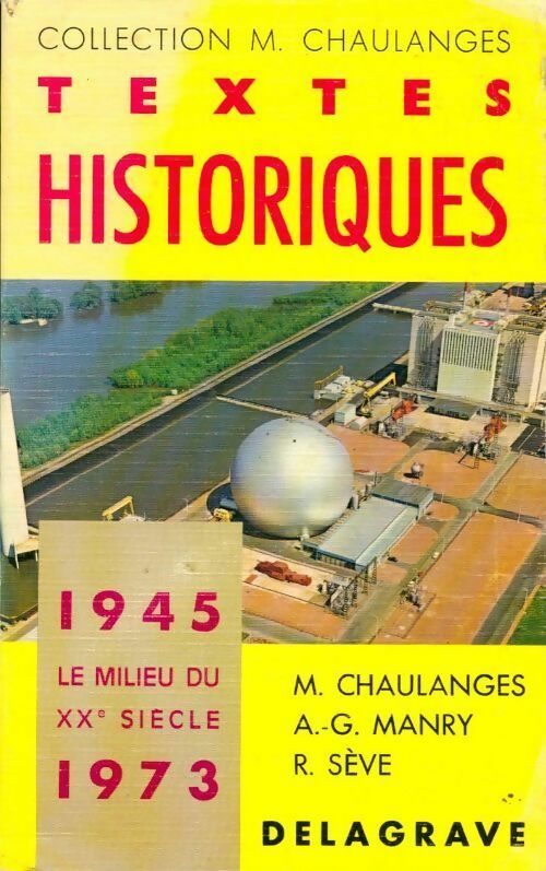 Textes historiques 1945-1973 - M. Chaulanges - Livre