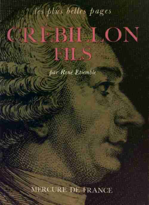 Crébillon fils - René Etiemble - Livre
