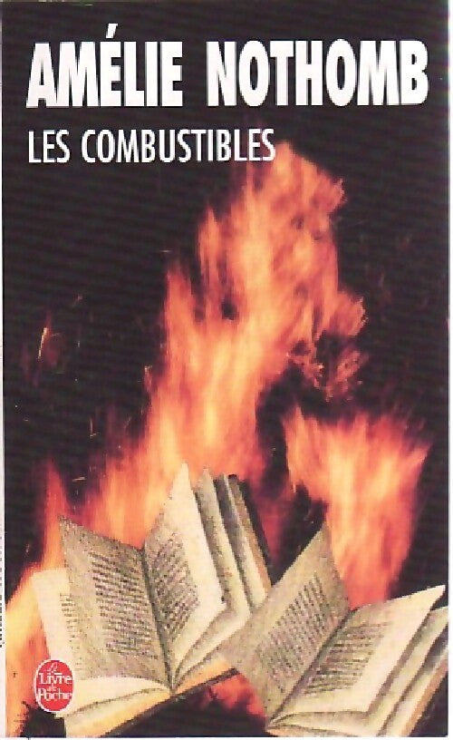Les combustibles - Amélie Nothomb - Livre