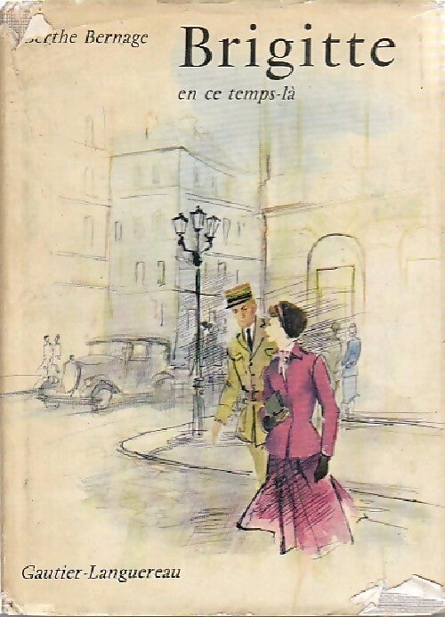 Brigitte en ce temps-là - Berthe Bernage - Livre
