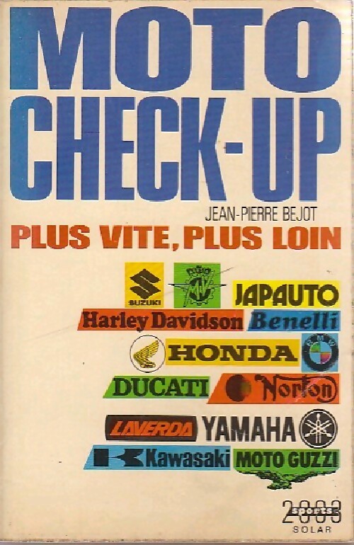 Moto check-up. Plus vite, plus loin - Jean-Pierre Bejot - Livre