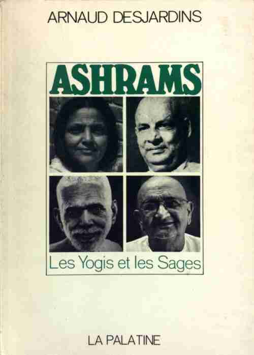 Ashrams - Arnaud Desjardins - Livre