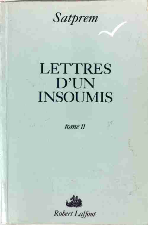 Lettres d'un insoumis Tome II - Satprem - Livre