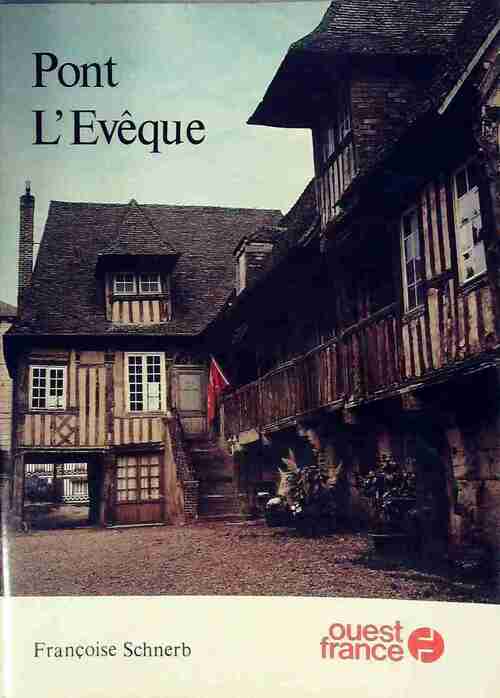 Pont l'Evêque - Françoise Schnerb - Livre