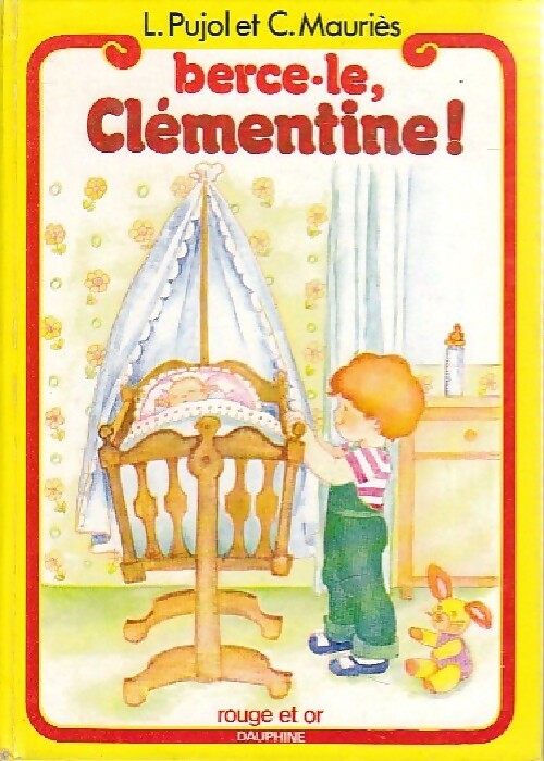 Berce-le, Clémentine ! - L. Pujol, C. Mauriès - Livre