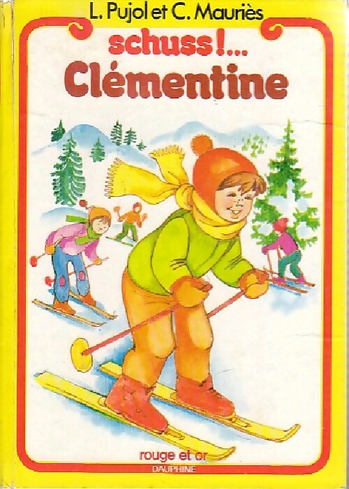 Schuss ! ... Clémentine - L. Pujol, C. Mauriès - Livre