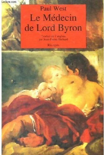 Le médecin de Lord Byron - Paul West - Livre