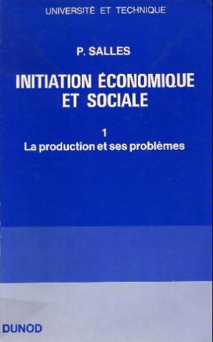Initiation économique et sociale Tome I - P. Salles - Livre