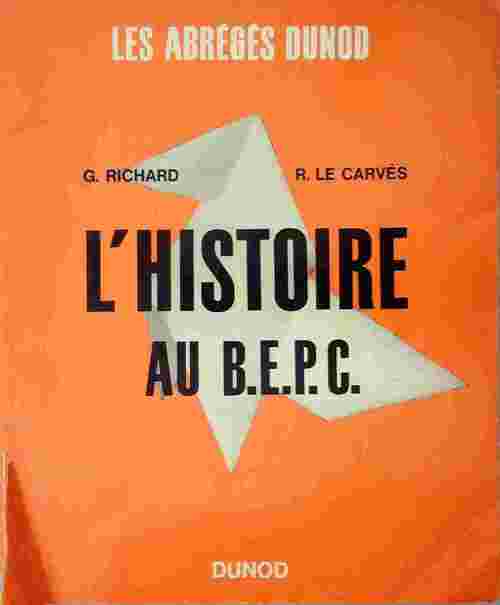 L'histoire au B.E.P.C - Guy Richard - Livre