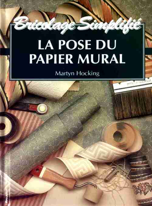 La pose du papier mural - Martyn Hocking - Livre