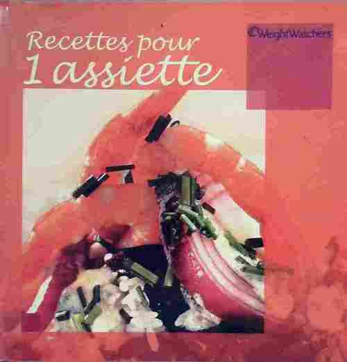 Recettes pour 1 assiette - Weight Watchers - Livre