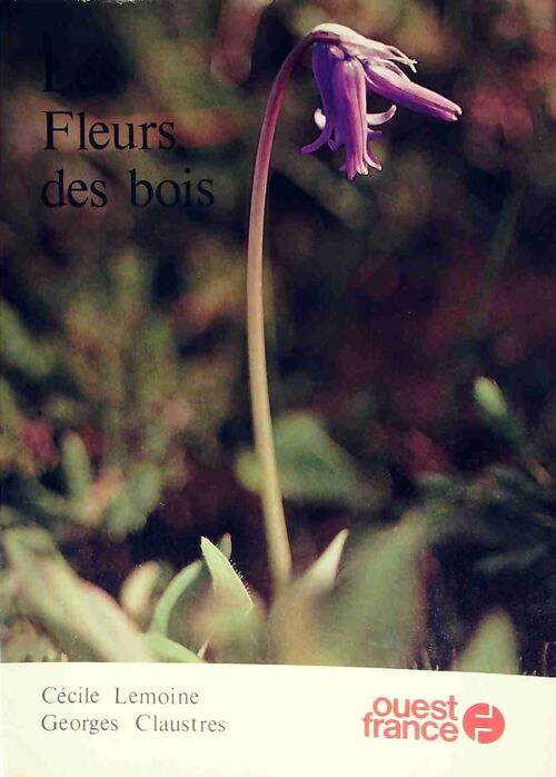 Les fleurs des bois - Cécile Lemoine - Livre