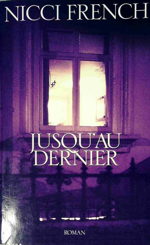 Jusqu'au dernier - Nicci French - Livre