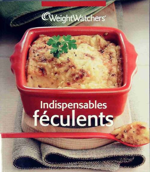 Indispensables féculents - Weight Watchers - Livre