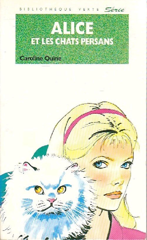 Alice et les chats persans - Caroline Quine - Livre