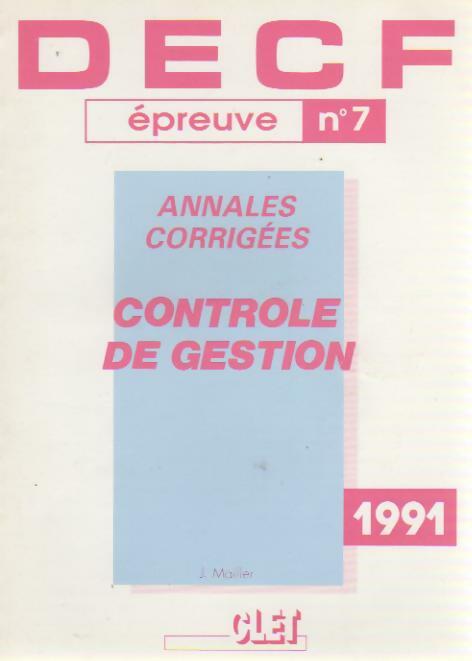 Controle de gestion Annales corrigées 1991 - JAcky Mailler - Livre