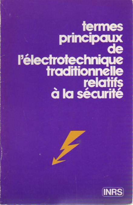 Termes principaux de l'électrotechnique traditionnelle relatifs à la sécurité - Collectif - Livre