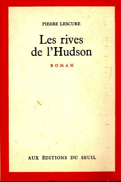 Les rives de l'Hudson - Pierre Lescure - Livre