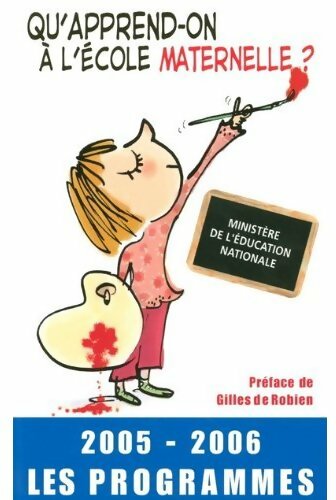 Qu'apprend-on à l'école maternelle ? (2005-2006) - Collectif - Livre