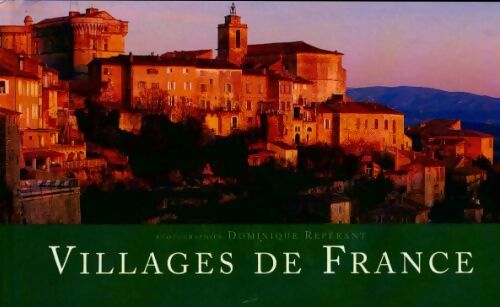 Villages de France - Dominique Repérant - Livre