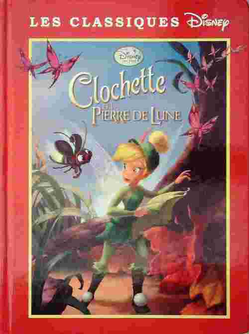 Clochette et la pierre de lune - Walt Disney - Livre