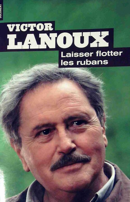 Laisser flotter les rubans - Lanoux Victor - Livre
