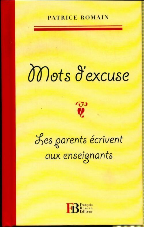 Mots d'excuse - Patrice Romain - Livre