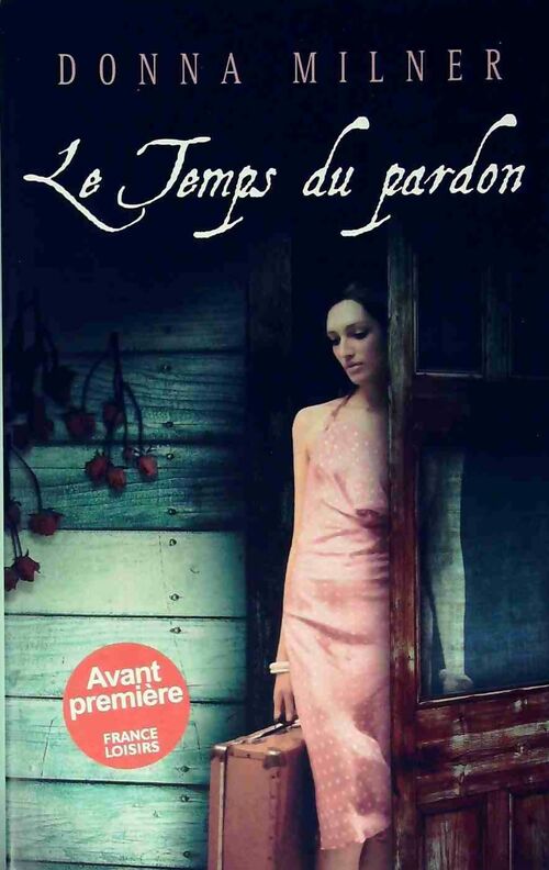 Le temps du pardon - Donna Milner - Livre