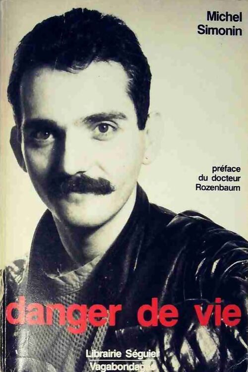 Danger de vie - Michel Simonin - Livre