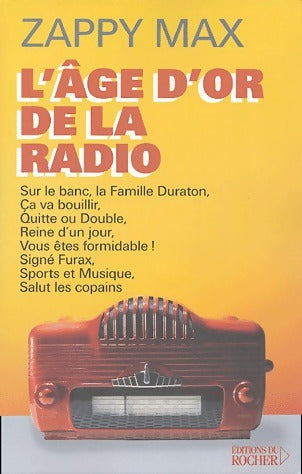 L'âge d'or de la radio - Zappy Max - Livre