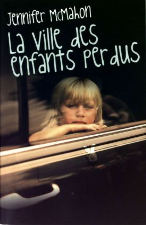 La ville des enfants perdus - Jennifer McMahon - Livre