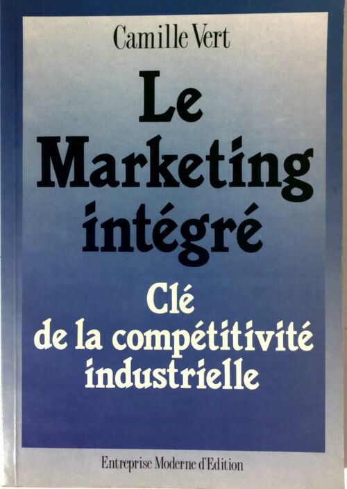 Le marketing intégré - Camille Vert - Livre