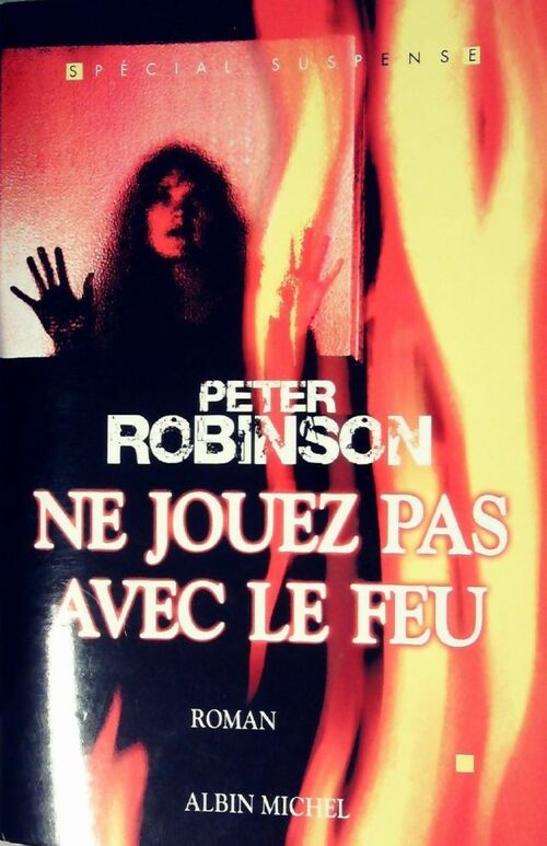 Ne jouez pas avec le feu - Peter Robinson - Livre