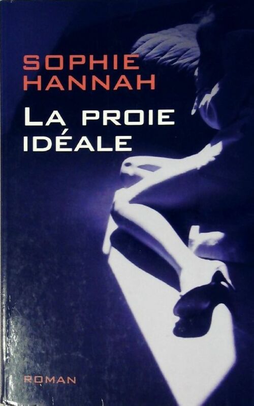 La proie idéale - Sophie Hannah - Livre