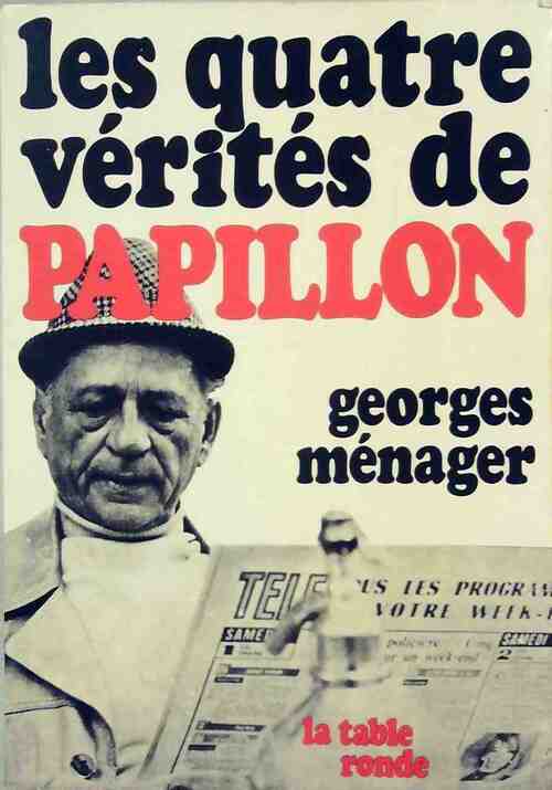 Les quatre vérités de papillon - Georges Ménager - Livre