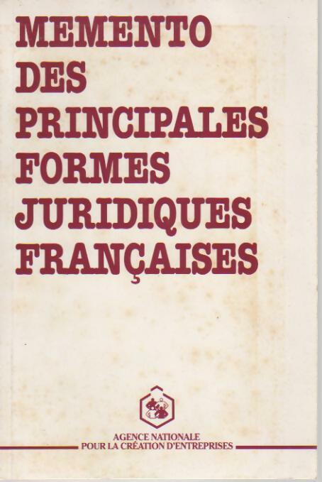 Mémento des principales formes juridiques françaises - Anne Garola-Giuglaris - Livre
