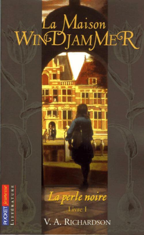 La perle noire Tome I : La maison Windjammer - V.A. Richardson - Livre