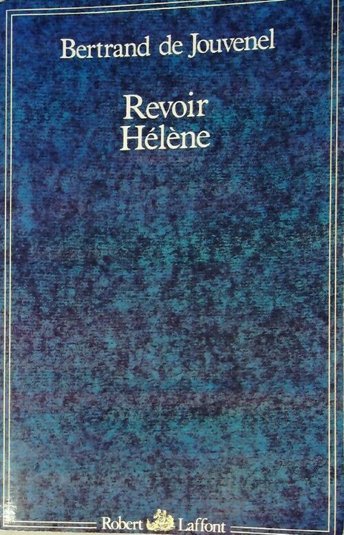 Revoir Hélène - Bertrand De Jouvenel - Livre