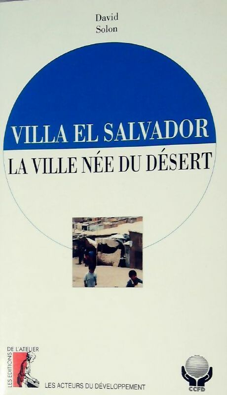 Villa El Salvador. La ville née du désert - David Solon - Livre