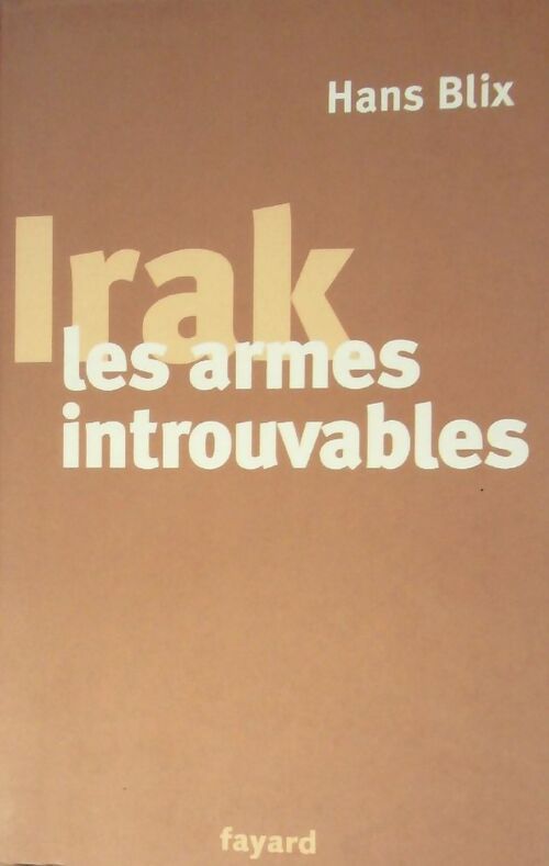 Irak. Les armes introuvables - Hans Blix - Livre