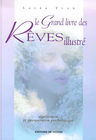 Le grand livre des rêves illustré - Laura Tuan - Livre