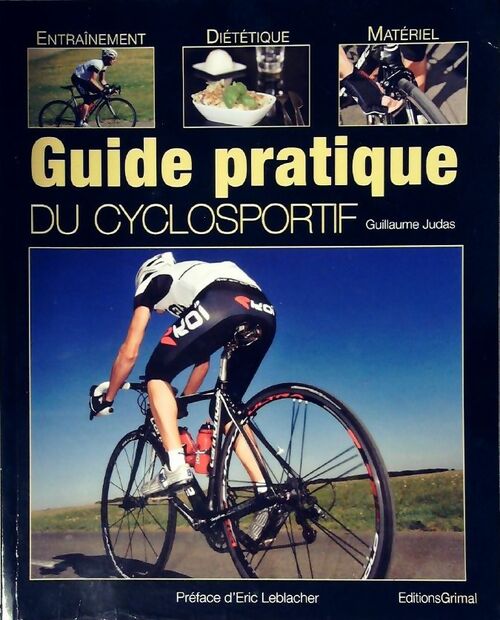 Guide pratique du cyclosportif - Guillaume Judas - Livre