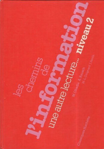 Les chemins de l'information. Une autre lecture Niveau 2 - Maurice Obadia - Livre