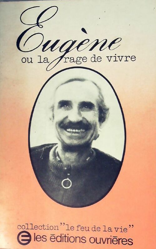 Eugène ou la rage de vivre - Eugène Clautour - Livre