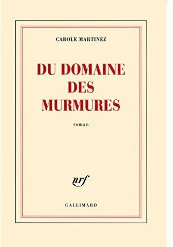 Du domaine des murmures - Carole Martinez - Livre